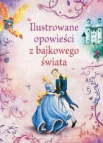 Ilustrowane opowieści z bajkowego świata