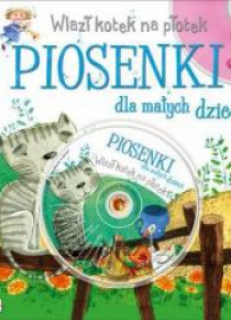 Piosenki dla małych dzieci. Wlazł kotek na płotek