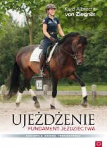 Ujeżdżenie. Fundament jeździectwa