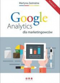 Google Analytics dla marketingowców. Wyd. II