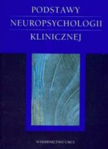 Podstawy neuropsychologii klinicznej