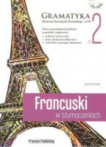 Francuski w tłumaczeniach. Gramatyka 2 + CD