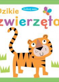 Dotknij mnie - Dzikie zwierzęta