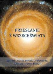 Przesłanie z wszechświata. Tom 1