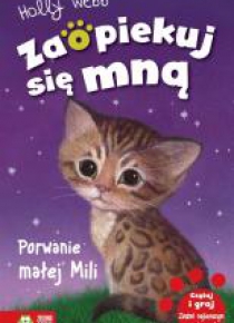 Zaopiekuj się mną. Porwanie małej Mili w.2015