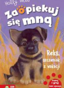 Zaopiekuj się mną. Reks. szczeniak z wakacji 2015