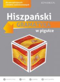 Hiszpański. Gramatyka w pigułce w.2015
