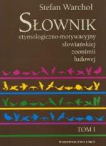 Słownik etymologiczno-motywacyjny słow. T.1