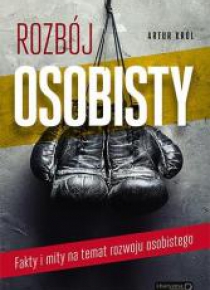 Rozbój osobisty. Fakty i mity na temat rozwoju ...