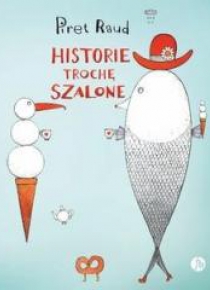 Historie trochę szalone
