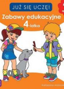 Już się uczę! Zabawy edukacyjne 4-latka