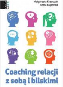 Coaching relacji z sobą i bliskimi