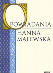 Opowiadania Hanna Malewska