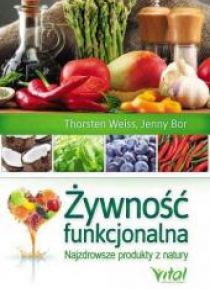 Żywność funkcjonalna. Najzdrowsze produkty z ...