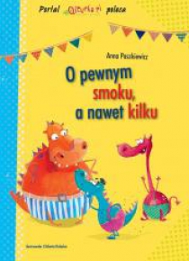 O pewnym smoku, a nawet kilku