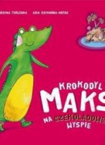 Krokodyl Maks na Czekoladowej Wyspie