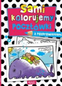 Sami kolorujemy pocztówki z pozdrowieniami