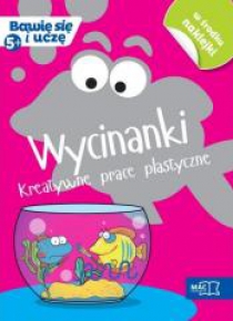 Bawię się i uczę. Pięciolatek. Wycinanki kreatywne