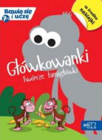 Bawię się i uczę. Siedmiolatek Główkowanki tw. łam