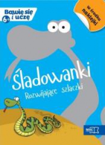 Bawię się i uczę. Sześciolatek Śladowanki