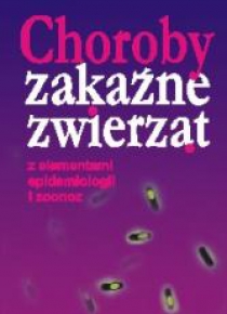 Choroby zakaźne zwierząt z elementami epidemiologi