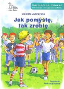 Jak pomyślę, tak zrobię w.2015