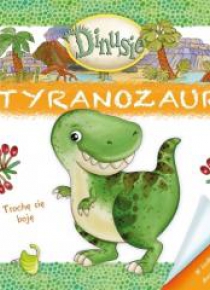 Dinusie. Tyranozaur