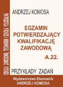 Egz. potw. kwal. zawod. A.22 Przykł. zad. EKONOMIK