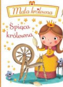 Mała królewna. Śpiąca królewna