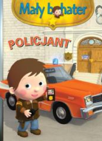Mały bohater. Policjant