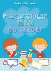 Przedszkolak idzie do szkoły