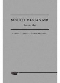 Spór o Mesjanizm. Rozwój idei
