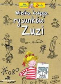 Moja przyjaciółka Zuzia - Wielka Księga Rysunków