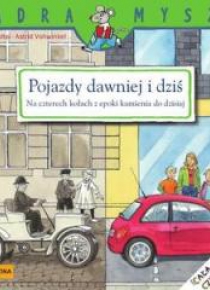 Mądra mysz - Pojazdy dawniej i dziś