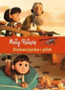 Mały Książę. Dziewczynka i pilot