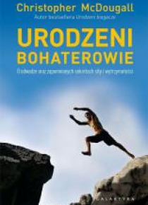 Urodzeni bohaterowie. O odwadze oraz...
