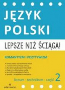 Język Polski. Lepsze niż ściąga! 2 LO w. 2015