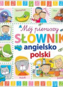 Mój pierwszy słownik angielsko-polski