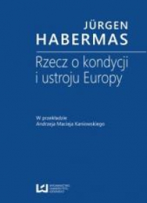 Rzecz o kondycji i ustroju Europy