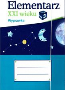Elementarz XXI wieku kl. 3 Wyprawka ucznia NE
