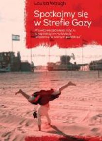 Spotkajmy się w Strefie Gazy