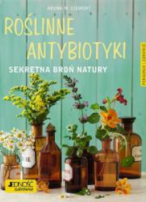Roślinne antybiotyki. Sekretna broń natury