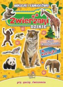 Naklejki i łamigłówki. Zwierzaki dzikie
