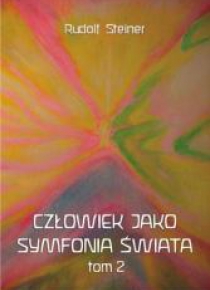 Człowiek jako symfonia świata Tom 2