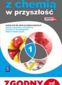 Chemia LO 1 Z chemią w przyszłość Podr. ZR w.2015