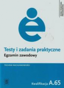 Testy i zad. prakt. Tech. rachunkowości kwal. A.65