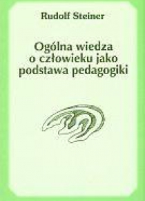 Ogólna wiedza o człowieku jako podstawa pedagogiki