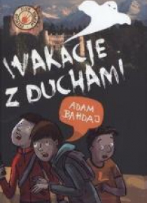 Wakacje z duchami