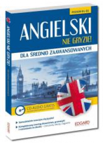 Angielski nie gryzie! dla śred. zaaw B1-B2 CD