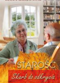 Starość - Skarb do odkrycia